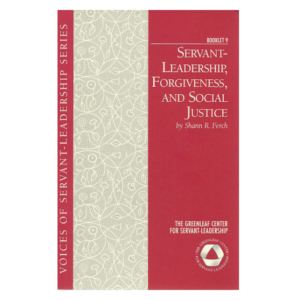 Voices 9 - Servant Leadership, Forgiveness, and Social Justice