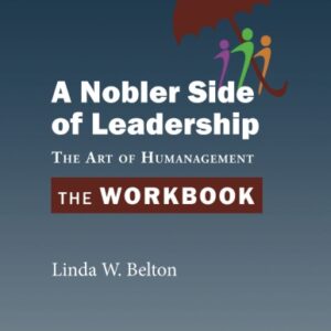 A Nobler Side of Leadership - Workbook